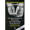 SIETE MOMENTOS PROCESALES DE LA DETENCION EN FLAGRANCIA. JURISPRUDENCIAS Y PAUTAS PARA EL CONTROL DE DETENCION