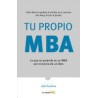 TU PROPIO MBA. LO QUE SE APRENDE EN UN MBA POR EL PRECIO DE UN LIBRO