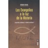 LOS EVANGELIOS A LA LUZ DE LA HISTORIA. LEYENDAS PIADOSAS O RELATOS VERIDICOS